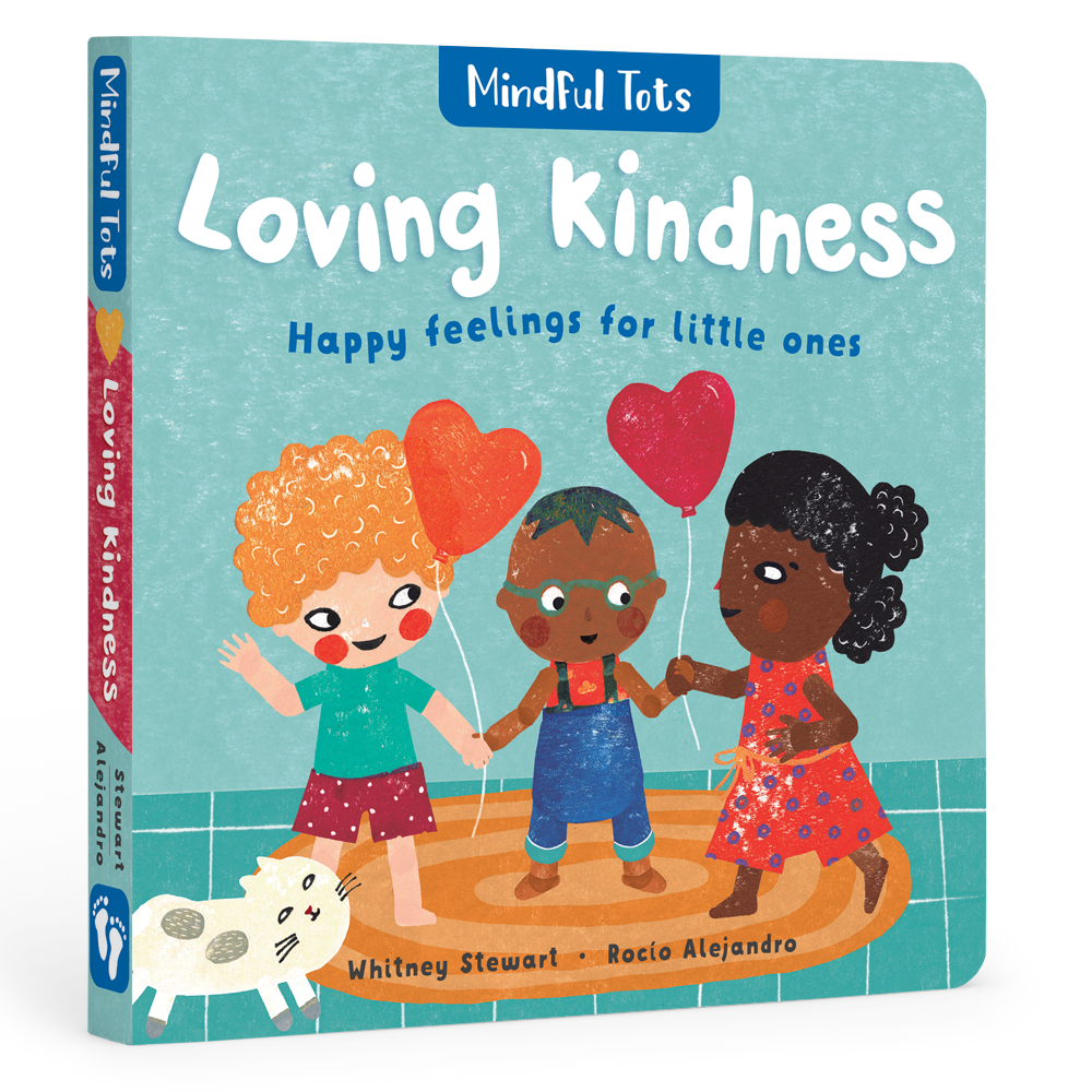 Mindful Tots: Loving Kindness (Toddler Board Book)